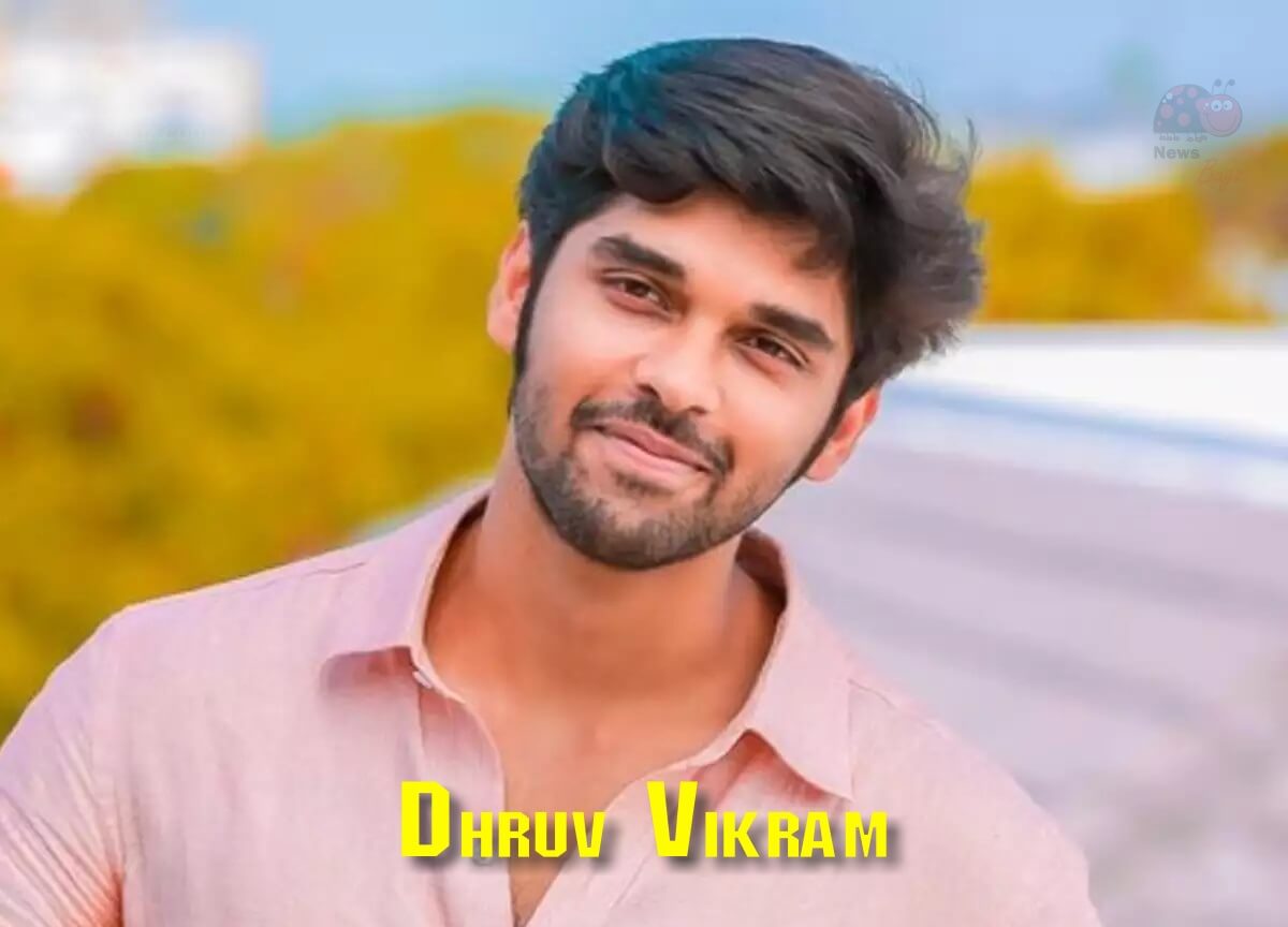 Dhruv Vikram (Actor) Wiki, Biography, Age, Movies, Family, Images ...