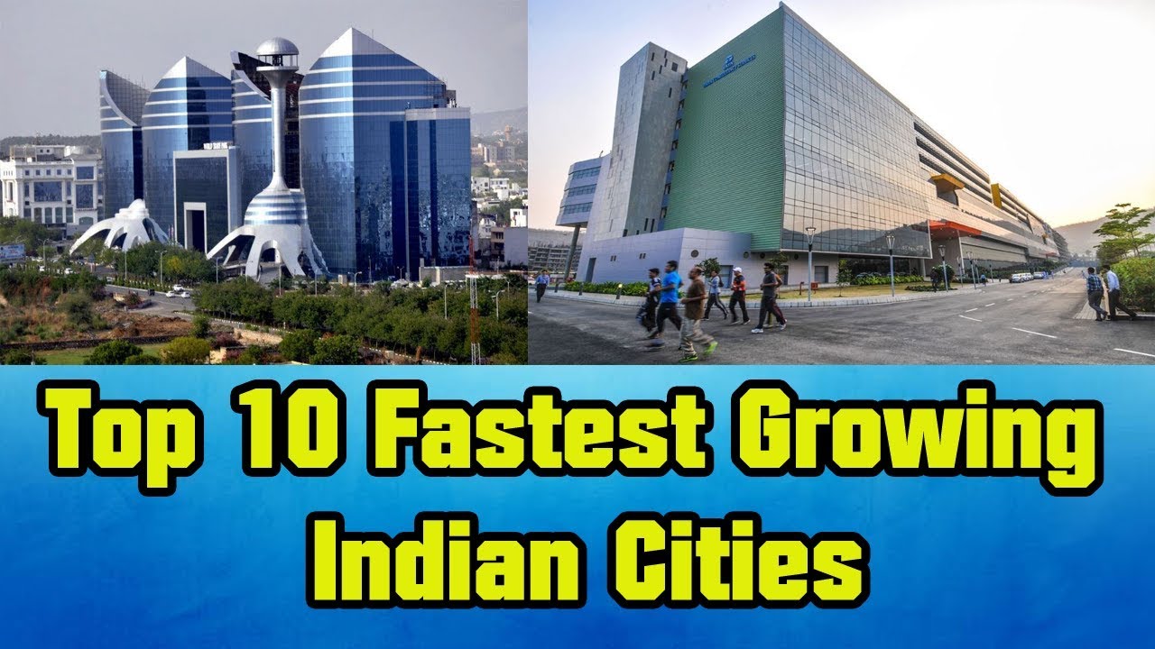 See the List of World's Fastest Growing Cities in India News Bugz