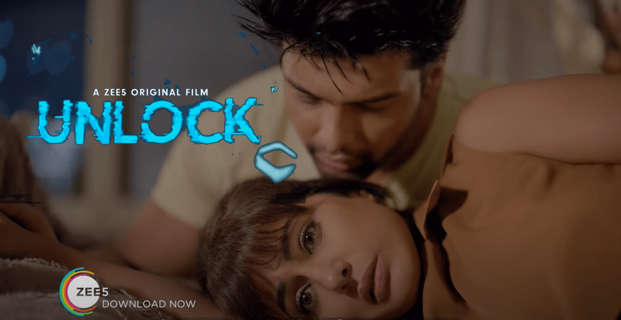 ZEE5 Unlock Movie (2020) Cast & Crew, Trailer, Release Date - News Bugz