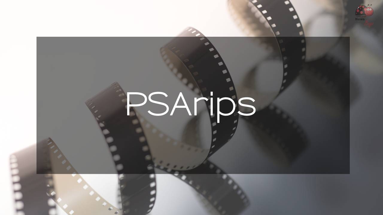 PSArips (2024) - Latest Hollywood Movies and TV Shows Online - News Bugz