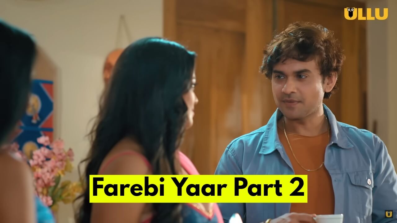 Watch Farebi Yaar Part 2 2023 Web Series Online on Ullu News Bugz